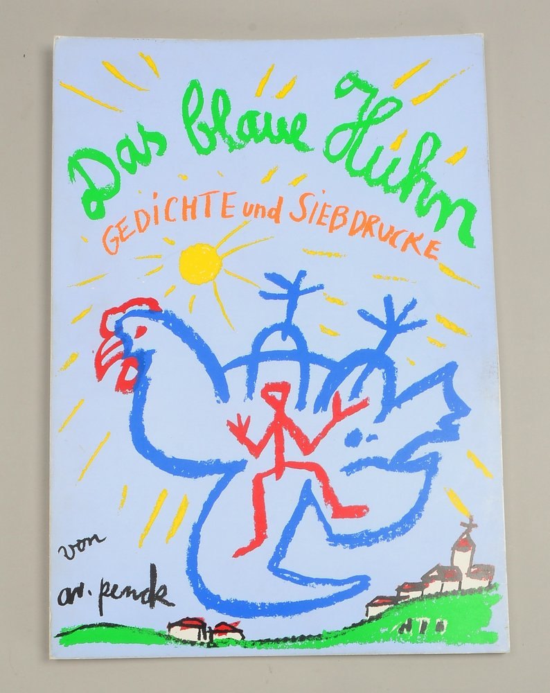 Penck, A.R., Künstlerbuch, 'Das Blaue Huhn', Texte/Siebdr., limit. Aufl., numm./sign.